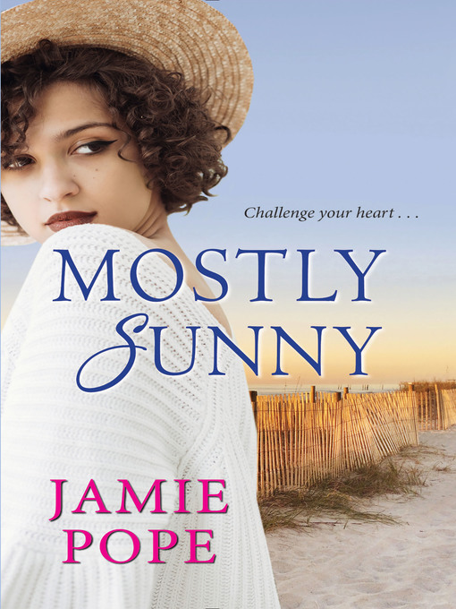 Title details for Mostly Sunny by Jamie Pope - Available